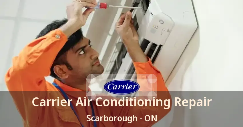 Carrier Air Conditioning Repair Scarborough - ON