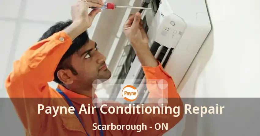 Payne Air Conditioning Repair Scarborough - ON