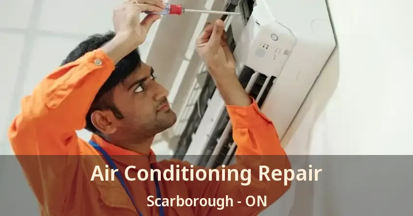 Air Conditioning Repair Scarborough - ON