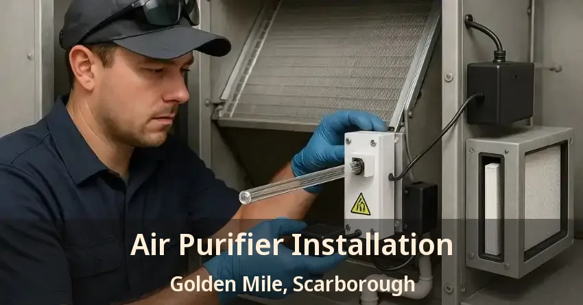 Air Purifier Installation Golden Mile, Scarborough - ON
