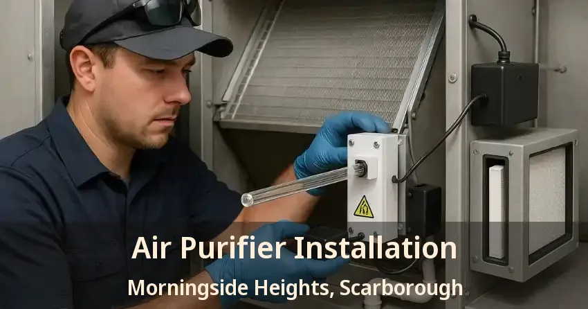 Air Purifier Installation Morningside Heights, Scarborough - ON