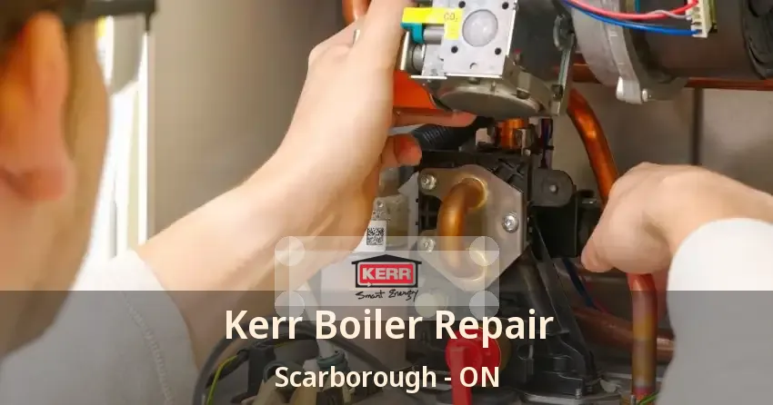 Kerr Boiler Repair Scarborough - ON