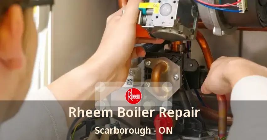 Rheem Boiler Repair Scarborough - ON