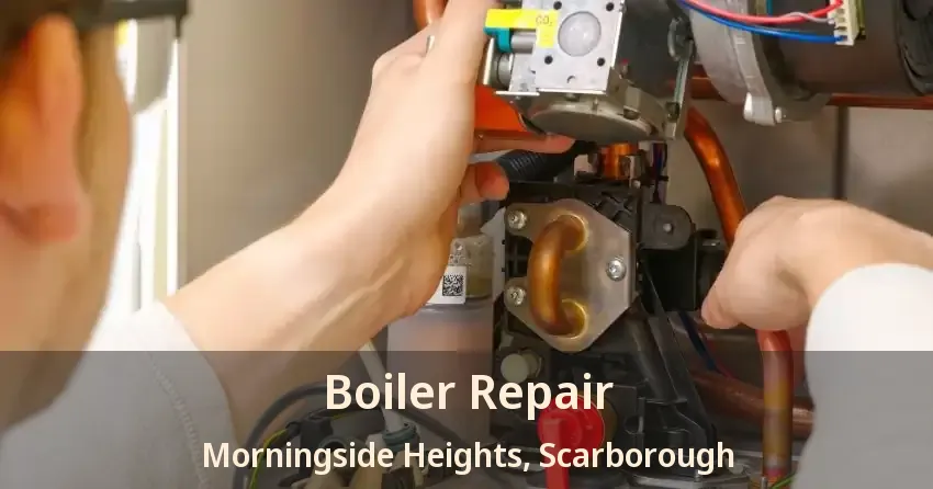 Boiler Repair Morningside Heights, Scarborough - ON