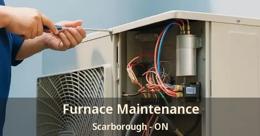 Furnace Maintenance Scarborough - ON