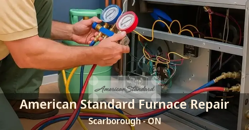 American Standard Furnace Repair Scarborough - ON