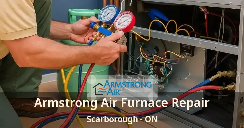 Armstrong Air Furnace Repair Scarborough - ON