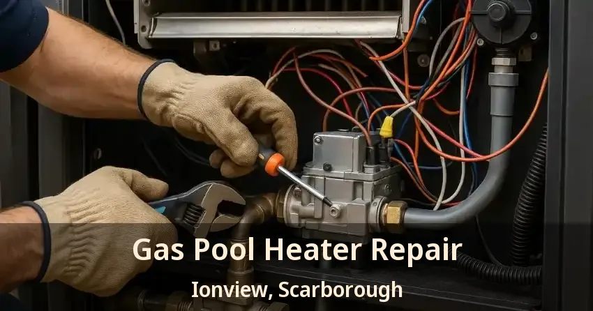 Gas Pool Heater Repair Ionview, Scarborough - ON