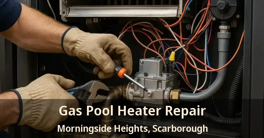 Gas Pool Heater Repair Morningside Heights, Scarborough - ON