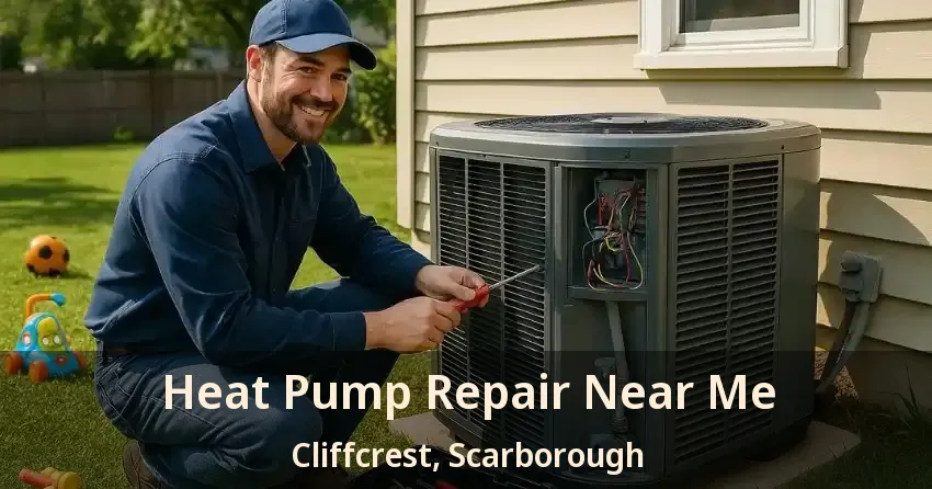 Heat Pump Repair Near Me Cliffcrest, Scarborough - ON