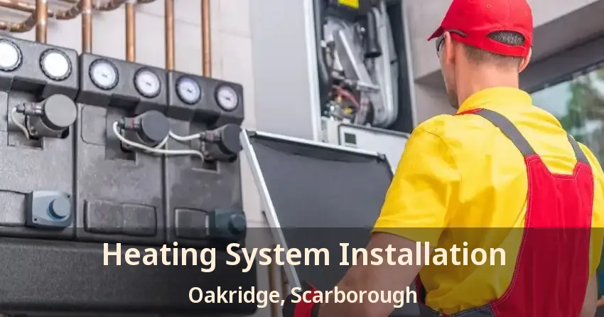 Heating System Installation Oakridge, Scarborough - ON