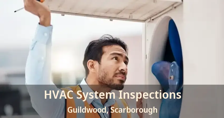 HVAC System Inspections Guildwood, Scarborough - ON