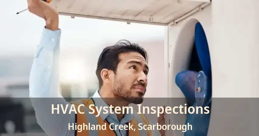 HVAC System Inspections Highland Creek, Scarborough - ON