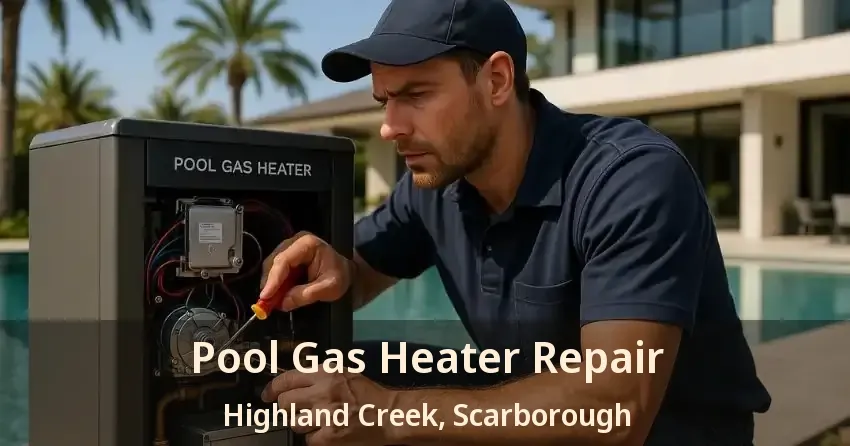 Pool Gas Heater Repair Highland Creek, Scarborough - ON