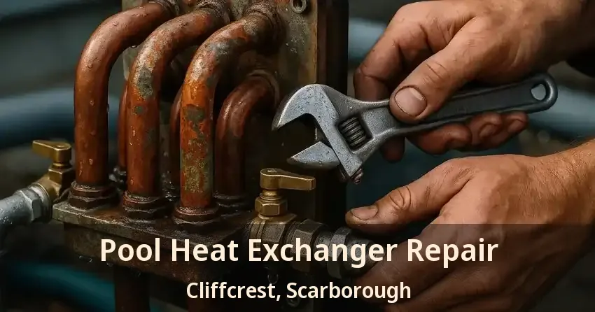 Pool Heat Exchanger Repair Cliffcrest, Scarborough - ON