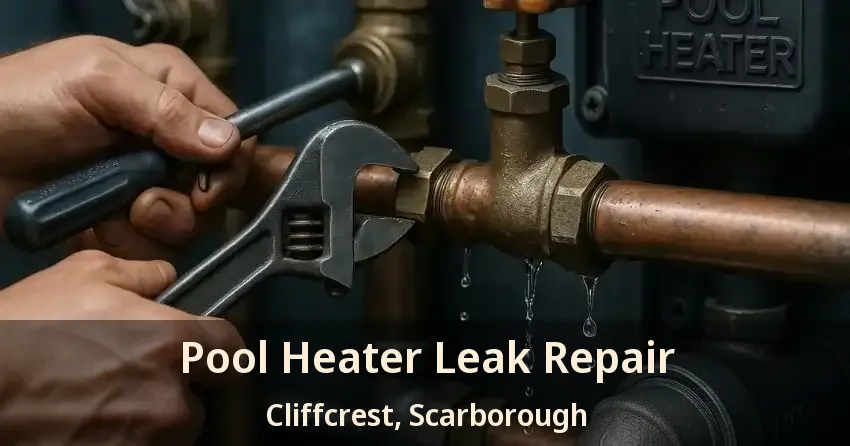 Pool Heater Leak Repair Cliffcrest, Scarborough - ON
