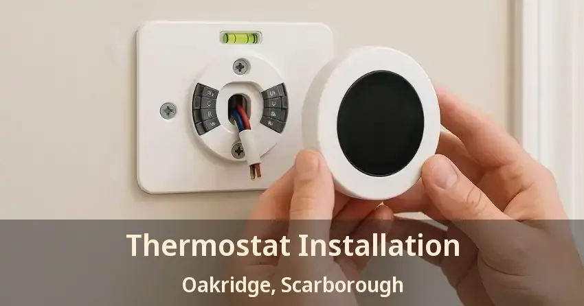 Thermostat Installation Oakridge, Scarborough - ON