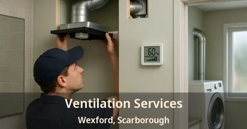 Ventilation Services Wexford, Scarborough - ON